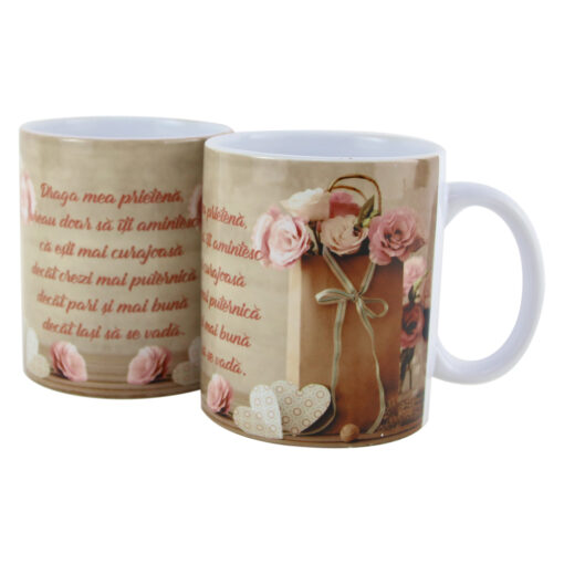 Cana ceramica "Draga mea Prietena vreau doar sa iti amintesc ca esti mai curajoasa decat crezi, mai puternica decat pari, si mai buna decat lasi sa se vada" 330 ml