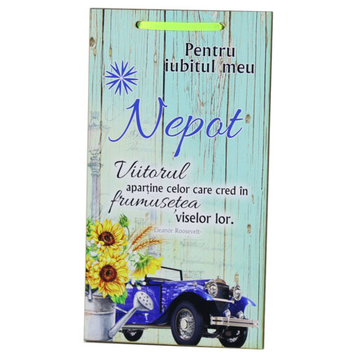 Tablou lemn personalizat "Pentru iubitul meu Nepot?" 15x27 CM
