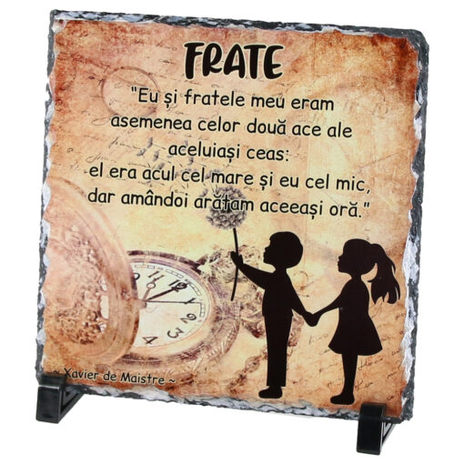 Placa ardezie "Eu si Fratele meu..." 19x19 CM