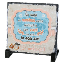 Placa ardezie "40 La multi ani!..." 14x14 CM, roz