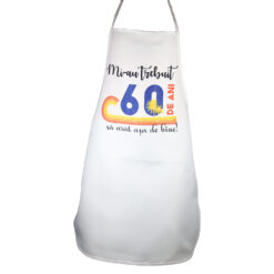 Sort de bucatarie "Mi-au trebuit 60 de ani sa arat asa de bine", 63x82 CM