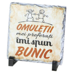 Placa ardezie "Omuletii mei preferati imi spun Bunic" 14x14 CM