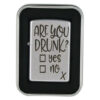 Bricheta metalica "Are you drunk?", 3.5x5.5 CM, Argintiu