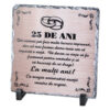 Placa ardezie "25 de ani" 19x19 CM, cu ocazia aniversarii nuntii de argint
