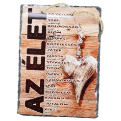 Placa ardezie de perete "Az elet egyetlen..." 14x19 CM