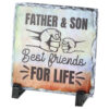 Placa ardezie "Father and Son Best Friends for Life" 14x14 CM