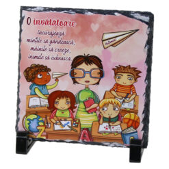 Placa ardezie "O invatatoare incurajeaza..." 14x14 CM