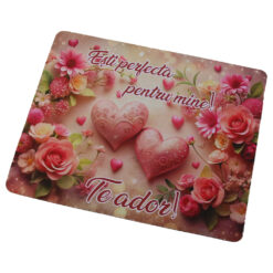 Mouse Pad "Esti perfecta pentru mine" 22x18 CM