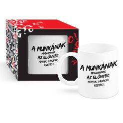 Cana ceramica 300 ml "A munkanak megvannak az...", in cutie decorativa
