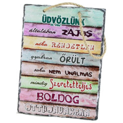 Placa ardezie de perete "Udvozlunk Otthonunkban..." 14x19 CM