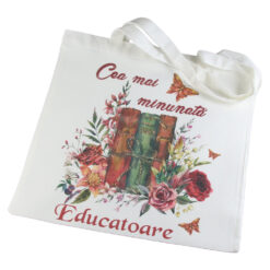 Sacosa Textil "Cea mi minunata Educatoare", 40x40 CM