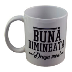 Cana ceramica Boss Mug 300 ml "Buna dimineata draga mea", in cutie decorativa