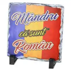 Placa ardezie personalizata "Mandru ca sunt Roman" 14x14 CM