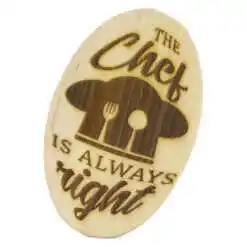 Tocator decorativ din lemn "The chef is always right" 15x24 CM