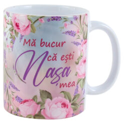 Cana ceramica "Ma bucur ca esti Nasa mea", 330 ml, trandafiri & lavanda