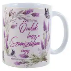 Cana ceramica "Orulok, hogy a Szomszedom vagy", 330 ml, lavanda