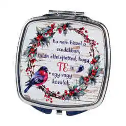 Oglinda de buzunar "Ha nem hiszel a csodakban..." 7x7 CM