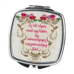 Oglinda de buzunar "Az elet olyan, mint egy tukor" 7x7 CM