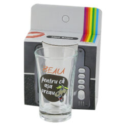 Pahar shot 35 ml "Beau pentru ca asa vreau", in ambalaj decorativ