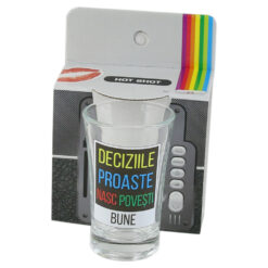 Pahar shot 35 ml "Deciziile Proaste...", in ambalaj decorativ