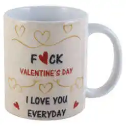 Cana din ceramica 330 ml, "F*ck Valentines day..."