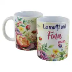 Cana ceramica "La multi ani, Fina mea", 330 ml, flori