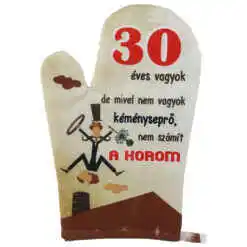 Manusa de bucatarie "30 eves vagyok...", din textil, 27 CM