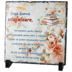 Placa ardezie "Draga Doamna Educatoare..." 19x19 CM