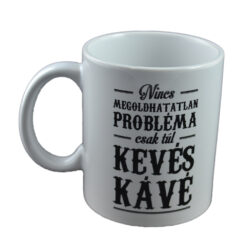 Alternative view of Cana ceramica Boss Mug 300 ml "Nincs megoldhatatlan problema, csak tul keves kave.", in cutie decorativa