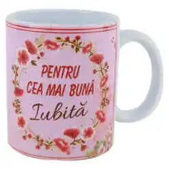 Cana ceramica "Pentru cea mai buna Iubita" 330 ml, Roz
