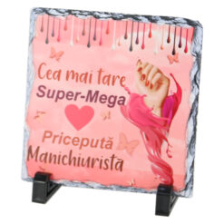 Placa ardezie "Cea mai tare Manichiurista..." 14x14 CM