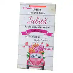 Tablou lemn personalizat "Pentru cea mai buna Iubita..." 15x27 CM