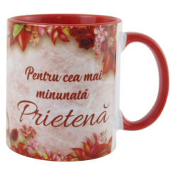 Cana ceramica "Pentru cea mai minunata Prietena" 330 ml