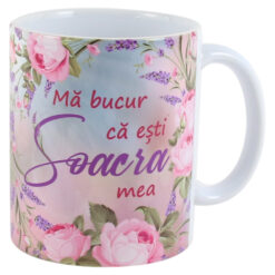 Cana ceramica "Ma bucur ca esti Soacra mea", 330 ml, trandafiri & lavanda