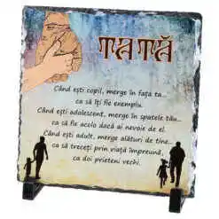 Placa ardezie pentru Tata "Cand esti copil..." 19x19 CM