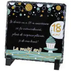 Placa ardezie "La 18 ani...La multi ani!" 14x14 CM, Negru