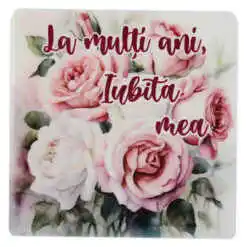 Magnet din ceramica "La multi ani, Iubita mea!", 7.5x7.5 CM, trandafiri