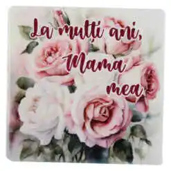 Magnet din ceramica "La multi ani, Mama mea!", 7.5x7.5 CM, trandafiri
