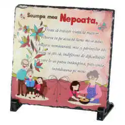 Placa ardezie "Scumpa mea Nepoata..." 19x19 CM