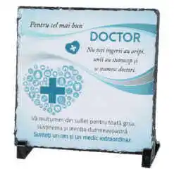Placa ardezie "Pentru cel mai bun Doctor..." 19x19 CM