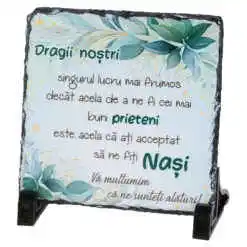 Placa ardezie "Dragii nostri Nasi.." 14x14 CM