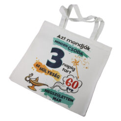 Sacosa textil "60 eve megszulettem mar", 40x40 CM