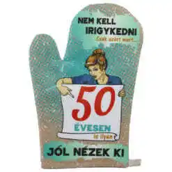 Manusa de bucatarie "50 Nem kell irigykedni...", din textil, 27 CM