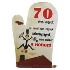 Manusa de bucatarie "70 eves vagyok...", din textil, 27 CM