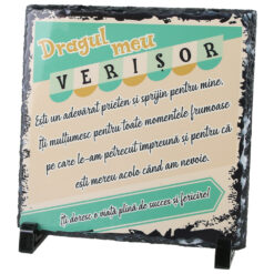 Placa ardezie "Dragul meu Verisor..." 19x19 CM