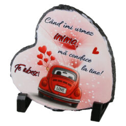 Placa ardezie inima  "Cand imi urmez inima...Te iubesc!" 14x14 cm, cu masina