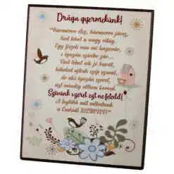 Placheta decorativa MDF "Draga gyermekunk! Barmerre elsz..." 20 x 25 cm
