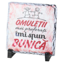 Placa ardezie "Omuletii mei preferati imi spun Bunica" 14x14 CM