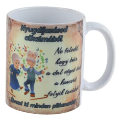Cana ceramica "Nyugdijazasod alkalmabol..." 330 ml