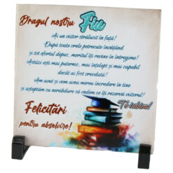 Placa decorativa "Dragul nostru Fiu...Felicitari pentru absolvire!", 15x15 CM